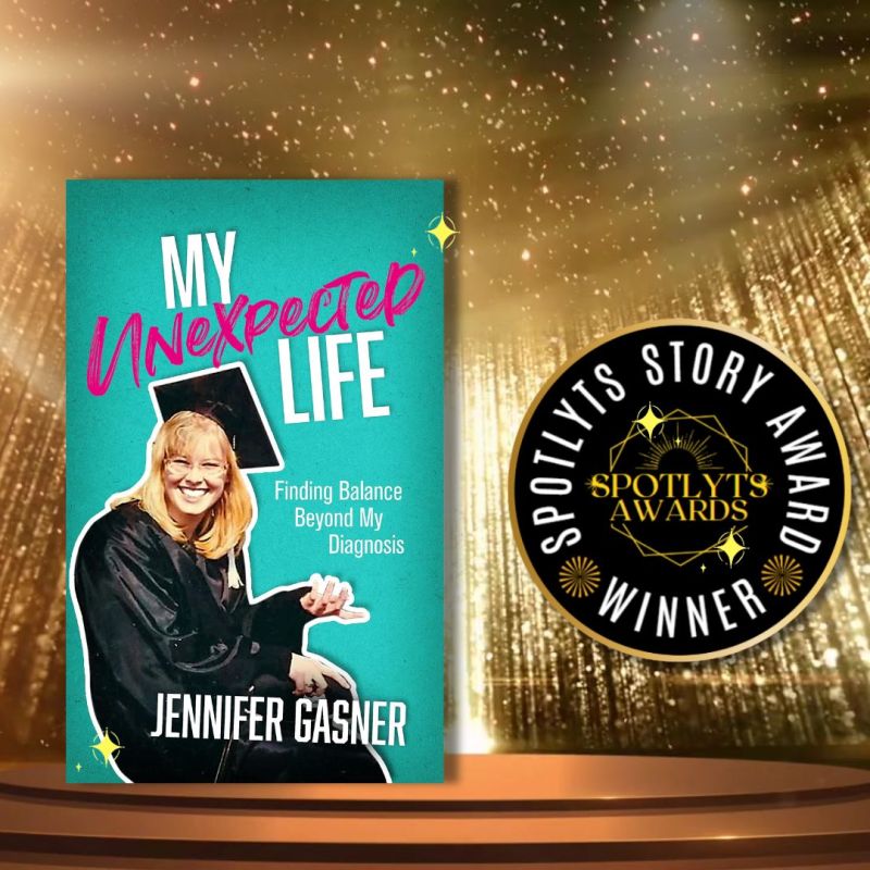 Spotlyts Story Awardee: My Unexpected Life by Jennifer&nbsp;Gasner