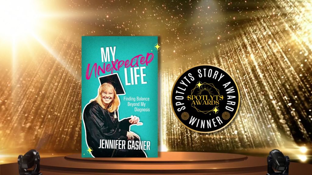 Spotlyts Story Awardee My Unexpected Life by Jennifer Gasner
