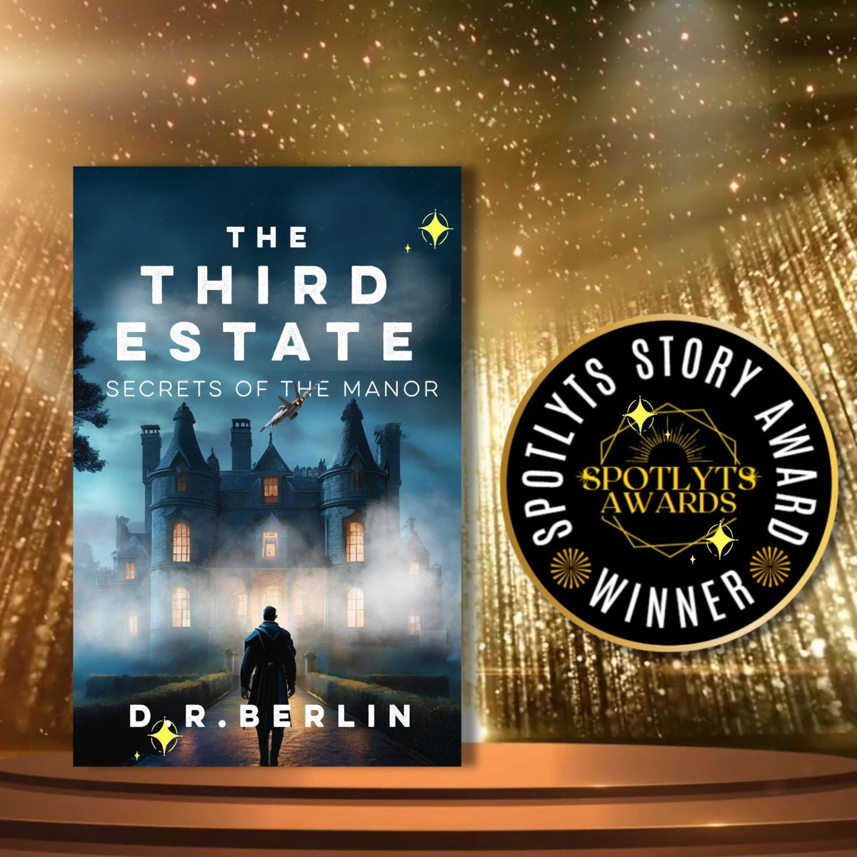 Spotlyts Story Awardee: “The Third Estate: Secrets of the Manor” by D.R.&nbsp;Berlin