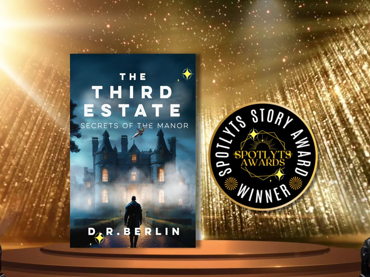 Spotlyts Story Awardee: “The Third Estate: Secrets of the Manor” by D.R.&nbsp;Berlin