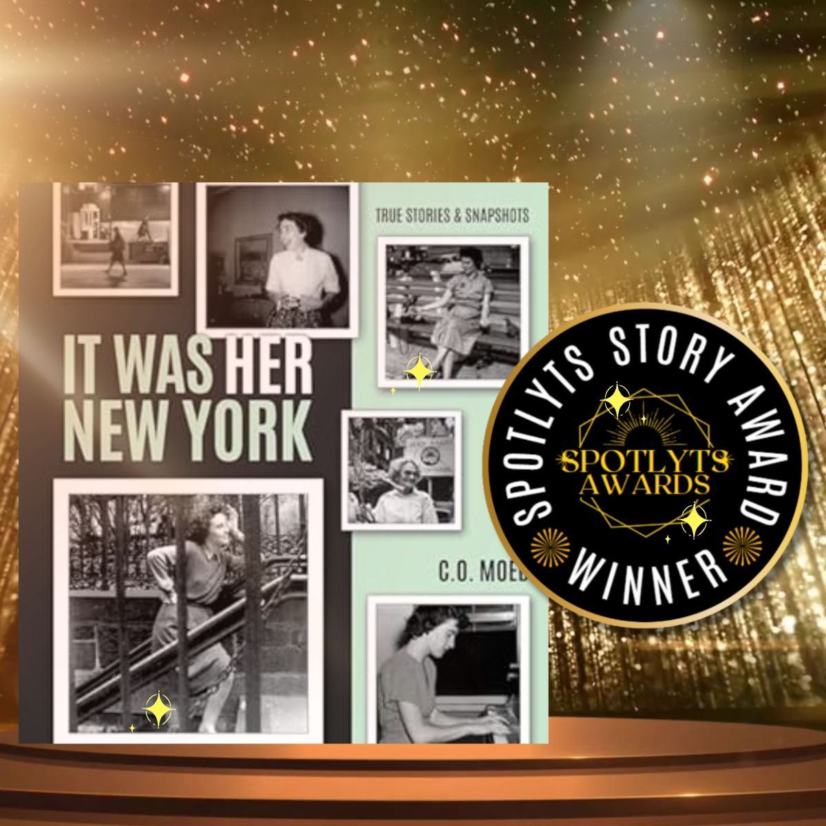 Spotlyts Story Awardee: It Was Her New York by C.O.&nbsp;Moed