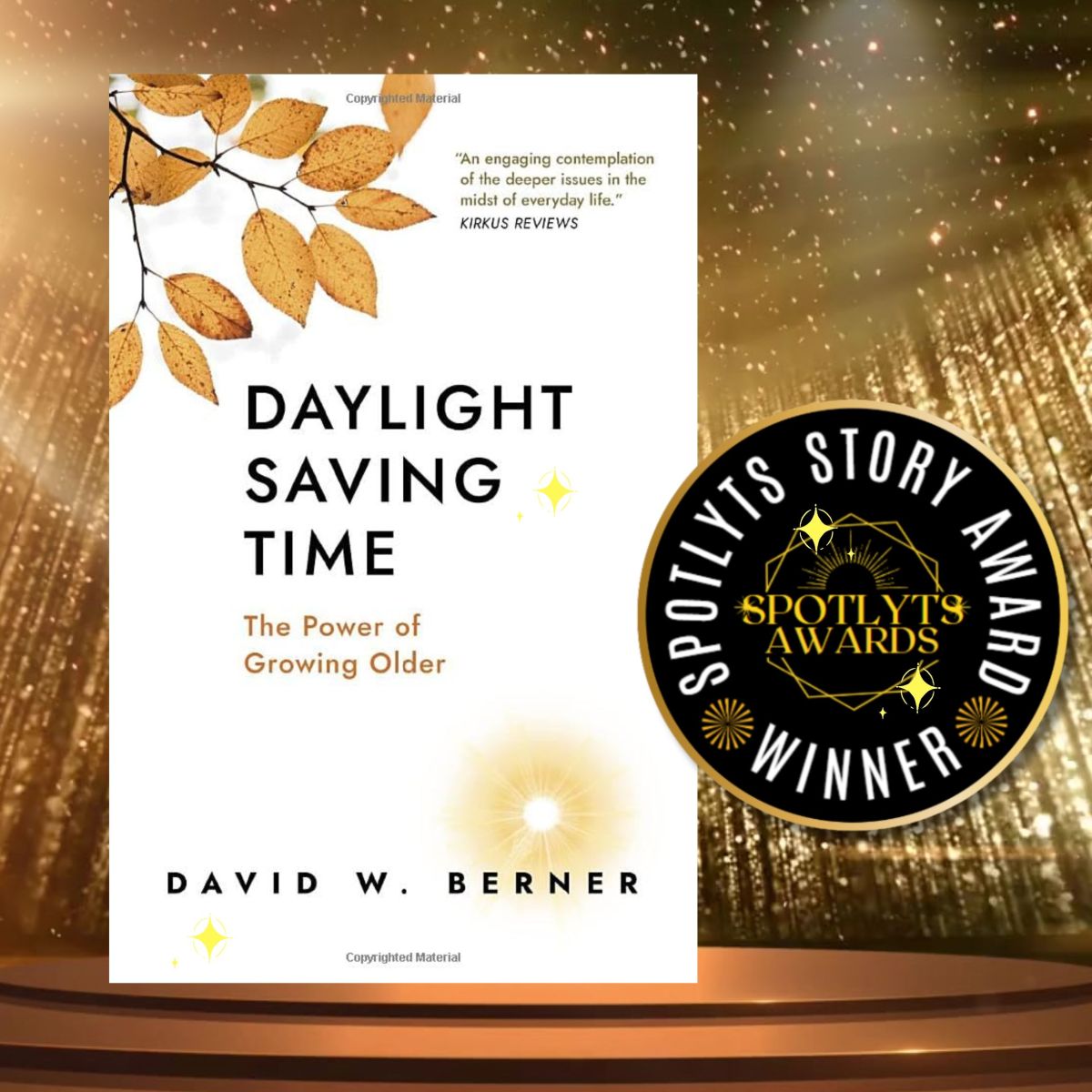 Spotlyts Story Awardee: “Daylight Saving Time: The Power of Growing Older” by David W.&nbsp;Berner