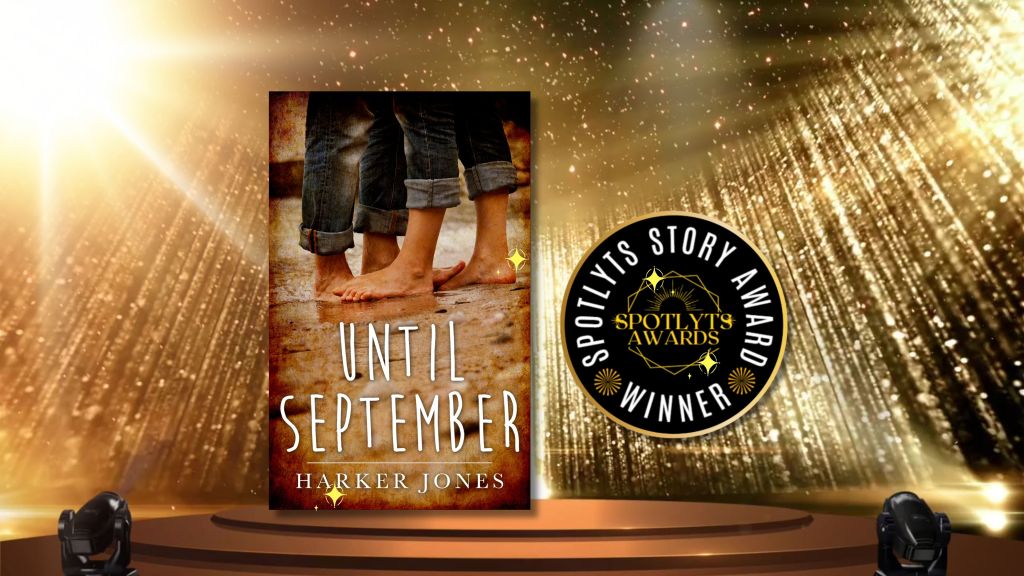 Spotlyts Story Awardee: Until September by Harker Jones