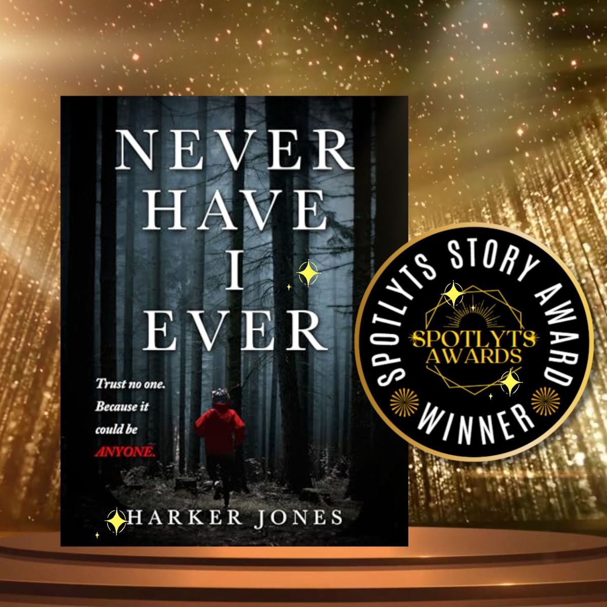 Spotlyts Story Awardee: Never Have I Ever by Harker&nbsp;Jones
