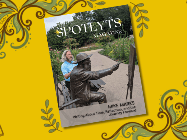 In the Spotlight: Mike Marks and Writing About Time, Reflection, and the Journey&nbsp;Forward